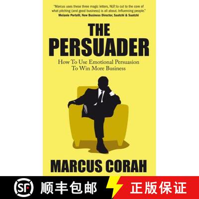 【3-4周达】The Persuader: How to Use Emotional Persuasion to Win More Business [9781907498794]