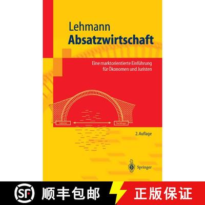 【3-4周达】Absatzwirtschaft : Eine marktorientierte Einführung für Ökonomen und Juristen (2. Aufla... [9783540440772]