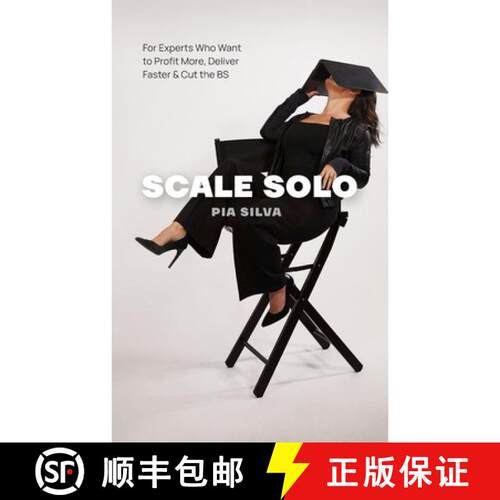 【3-4周达】Scale Solo: For Experts Who Want to Profit More, Deliver Faster, and Cut the BS [9798994407301]