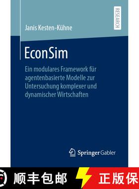 【3-4周达】EconSim : Ein modulares Framework für agentenbasierte Modelle zur Untersuchung komplexer ... [9783658301002]