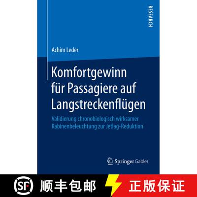 【3-4周达】Komfortgewinn für Passagiere auf Langstreckenflügen: Validierung chronobiologisch wirksa... [9783658141684]