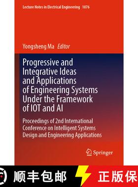 【3-4周达】Progressive and Integrative Ideas and Applications of Engineering Systems Under the Framew... [9789819963058]