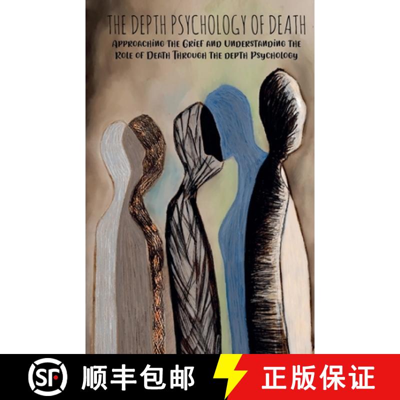 【3-4周达】The Depth Psychology  of Death Approaching the Grief and  Understanding the Role of Death ... [9798215792926]