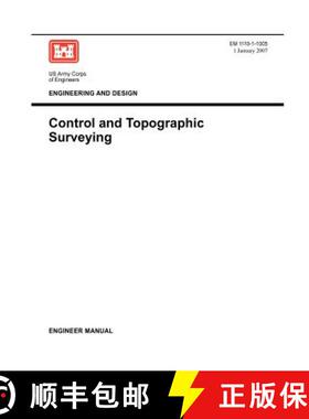 【3-4周达】Engineering and Design: Control and Topographic Surveying (Engineer Manual EM 1110-1-1005) [9781780397689]
