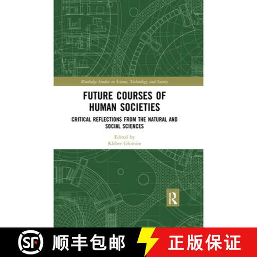 【3-4周达】Future Courses of Human Societies : Critical Reflections from the Natural and Social Sciences [9780367473600]