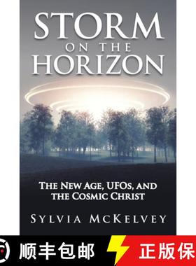 预订 Storm on the Horizon: The New Age, Ufos, and the Cosmic Christ [9781489724205]