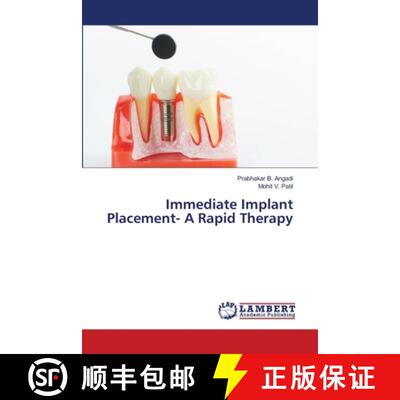 预订 Immediate Implant Placement- A Rapid Therapy [9786203409604]