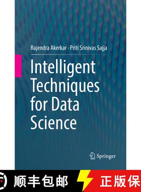 【3-4周达】Intelligent Techniques for Data Science (Softcover reprint of the original 1st ed. 2016) (... [9783319805146]