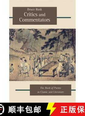 【3-4周达】Critics and Commentators: The Book of Poems as Classic and Literature [9780674067011]