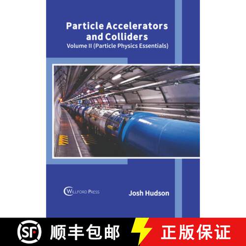 【3-4周达】精装 Particle Accelerators and Colliders: Volume II (Particle Physics Essentials) [9781647284626]