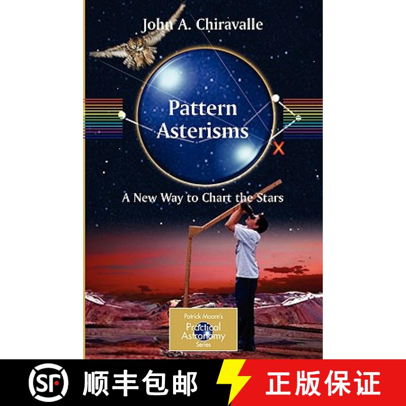 【3-4周达】Pattern Asterisms: A New Way to Chart the Stars [9781846283277]