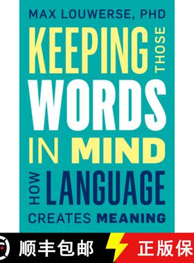 【3-4周达】Keeping Those Words in Mind : How Language Creates Meaning [9781633886506]