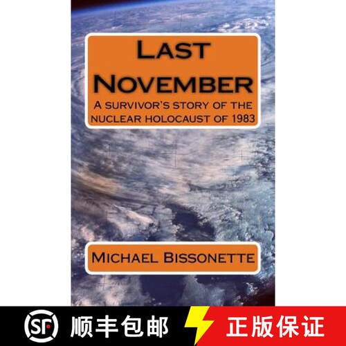 【3-4周达】Last November: A survivor's story of the nuclear holocaust of 1983 [9780692623428]