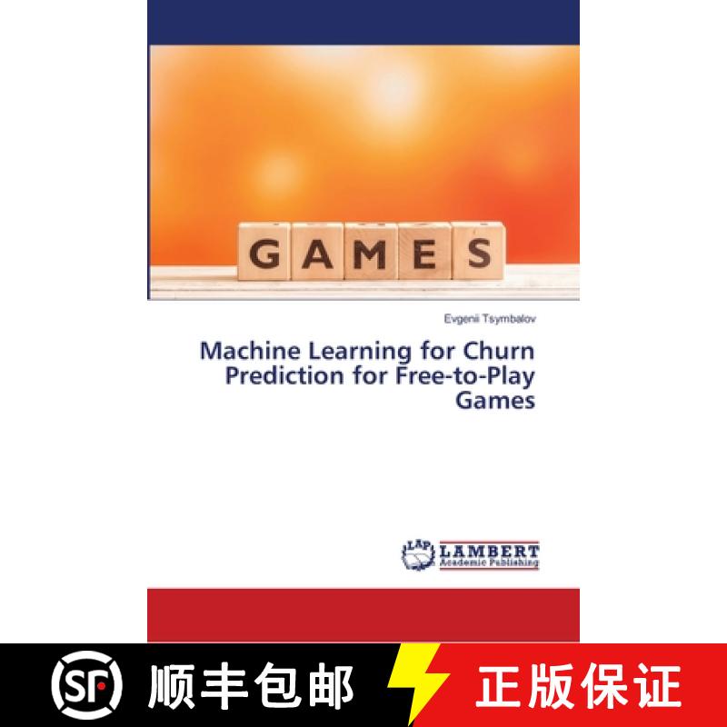 预订 Machine Learning for Churn Prediction for Free-to-Play Games [9783330031555]