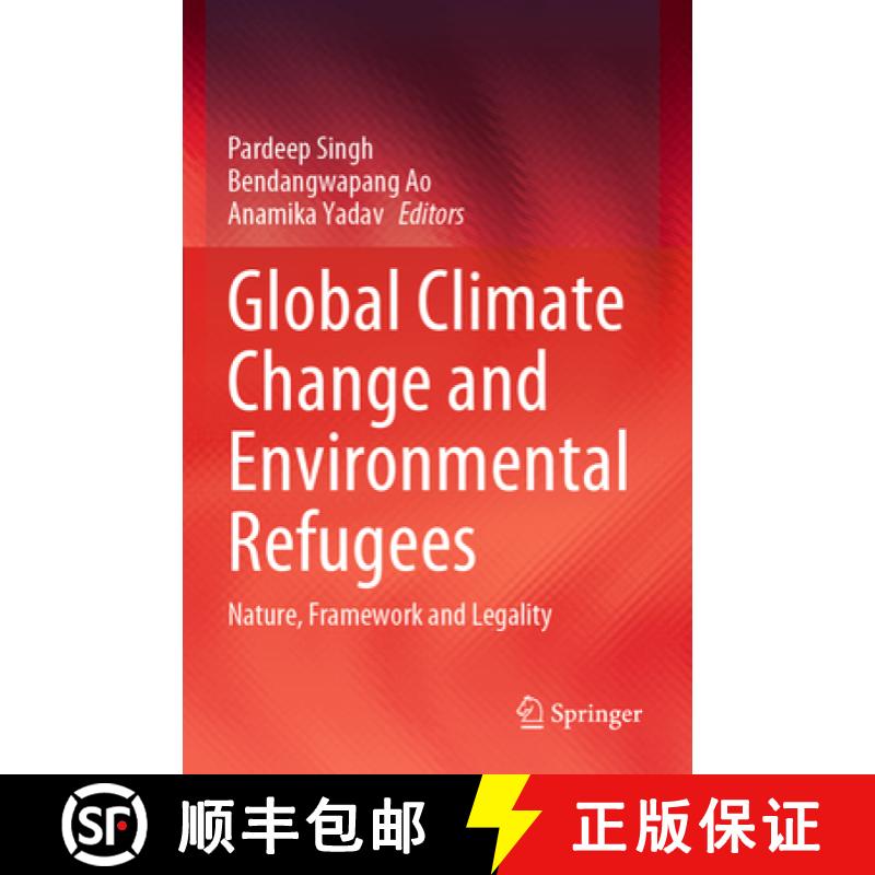 预订 Global Climate Change and Environmental Refugees: Nature, Framework and Legality [9783031248351]