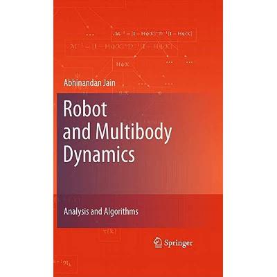 【4周达】Robot and Multibody Dynamics : Analysis and Algorithms [9781441972668]