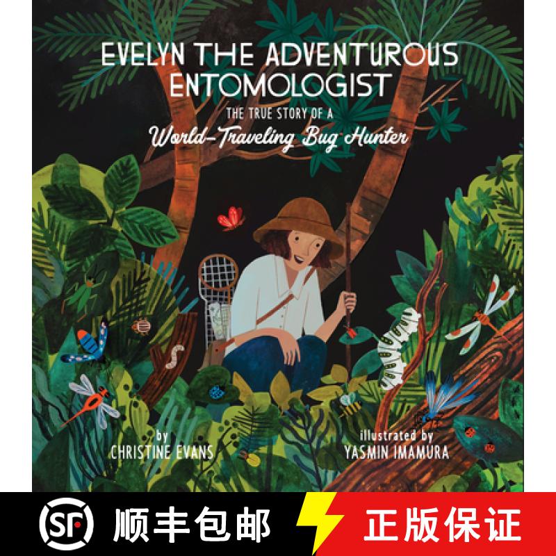 【3-4周达】Evelyn the Adventurous Entomologist: The True Story of a World-Traveling Bug Hunter [9781943147663]