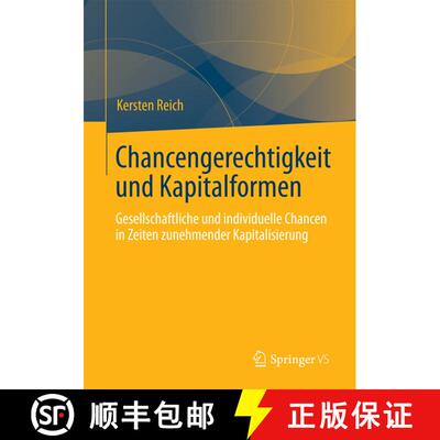 【3-4周达】Chancengerechtigkeit und Kapitalformen : Gesellschaftliche und individuelle Chancen in Zei... [9783658007379]