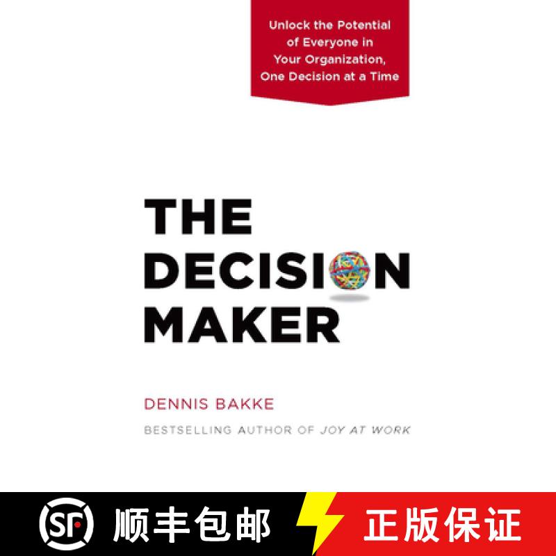 【3-4周达】The Decision Maker : Unlock the Potential of Everyone in Your Organization, One Decision a... [9780983263326]