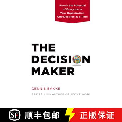 【3-4周达】The Decision Maker : Unlock the Potential of Everyone in Your Organization, One Decision a... [9780983263326]
