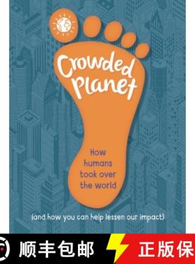 【3-4周达】Crowded Planet: How humans came to rule the world (and how you can lessen our impact) [9781445185958]