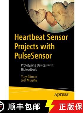 预订 Heartbeat Sensor Projects with PulseSensor : Prototyping Devices with Biofeedback [9781484293249]