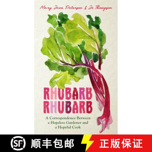 【3-4周达】精装 Rhubarb Rhubarb: A correspondence between a hopeless gardener and a hopeful cook [9781783528707]
