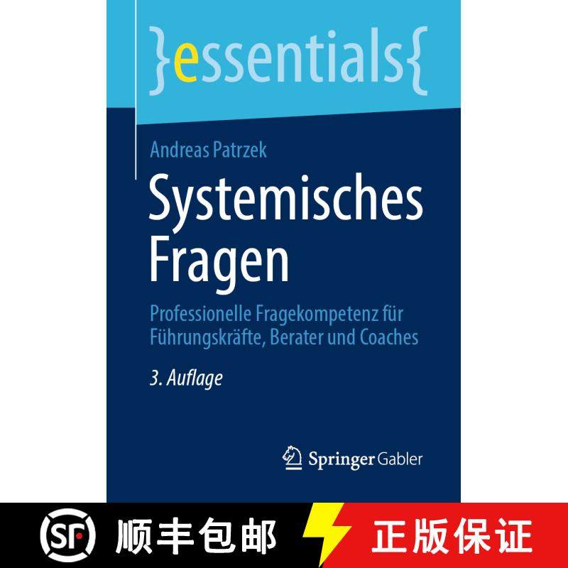 【3-4周达】Systemisches Fragen : Professionelle Fragekompetenz für Führungskräfte, Berater und Coa... [9783658331474]