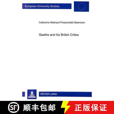 【2-3周达】精装 Goethe and His British Critics: The Reception of Goethe's Works in British Periodical... [9783631446225]