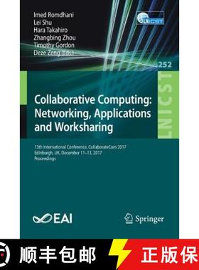 【3-4周达】Collaborative Computing: Networking, Applications and Worksharing: 13th International Conf... [9783030009151]