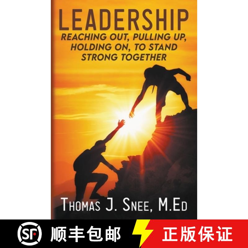 预订 Leadership: Reaching Out, Pulling Up, Holding On, to Stand Strong Together [9798985260731]