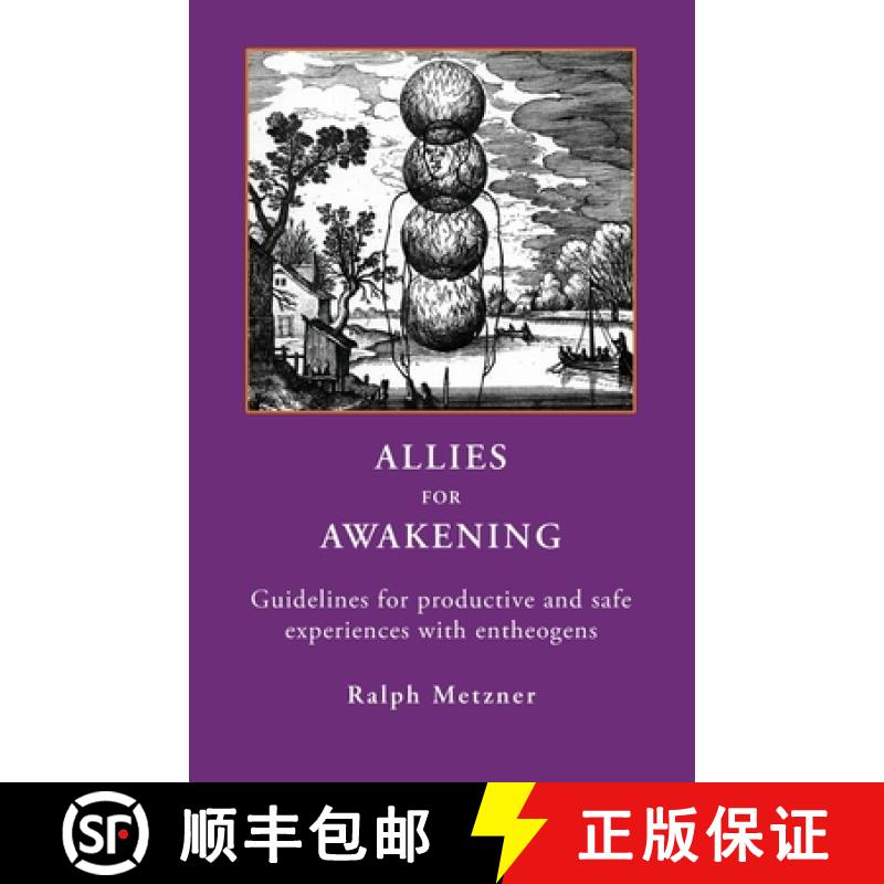 【2-3周达】ALLIES FOR AWAKENING  : Guidelines for productive and safe experiences with entheogens [9781954925151]