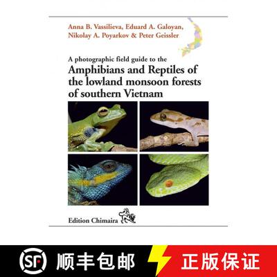 【3-4周达】精装 A Photographic Field Guide to the Amphibians and Reptiles of the Lowland Monsoon Fore... [9783899734652]