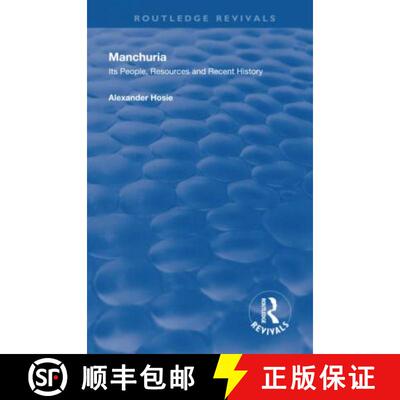 【3-4周达】Manchuria: Its People, Resources and Recent History [9781138616479]