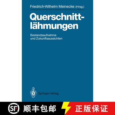 【3-4周达】Querschnittlähmungen: Bestandsaufnahme und Zukunftsaussichten [9783540518969]