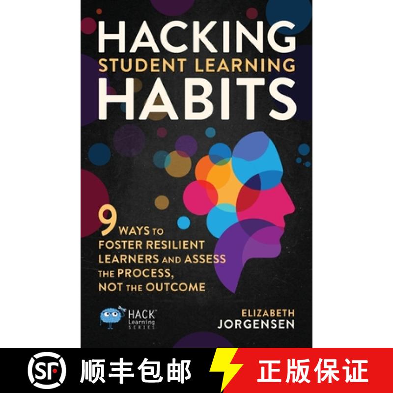【2-3周达】Hacking Student Learning Habits: 9 Ways to Foster Resilient Learners and Assess the Proces... [9781956512151]