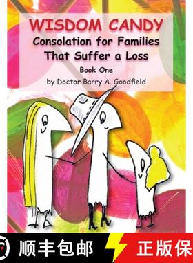 预订 Wisdom Candy: Consolation for Families That Suffer a Loss [9780996989978]