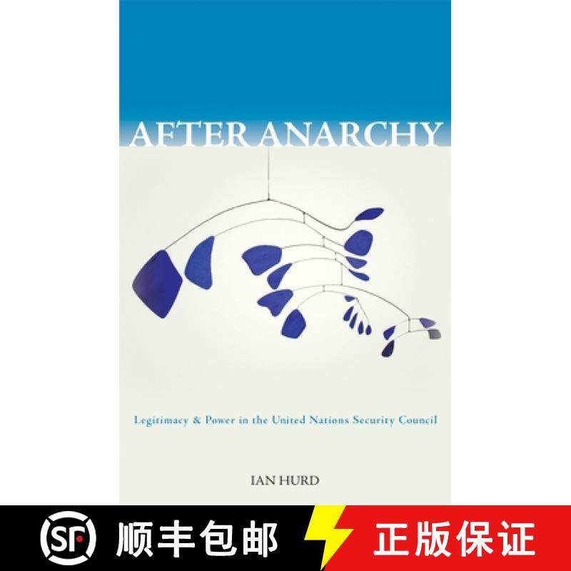 现货 无政府状态之后 After Anarchy: Legitimacy and Power in the United Nations Security Council [9780691138343]