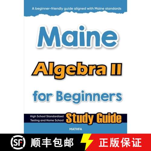 【3-4周达】Maine Algebra II for Beginners: High School Standardized Testing and Home School Study Guide [9781636206226]