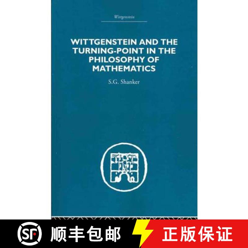【3-4周达】Wittgenstein and the Turning Point in the Philosophy of Mathematics [9780415607551]