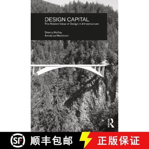 【3-4周达】Design Capital: The Hidden Value of Design in Infrastructure [9780367565435]