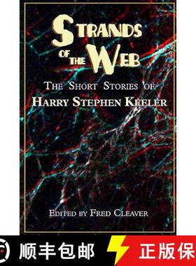 【3-4周达】Strands of the Web: The Short Stories of Harry Stephen Keeler [9781605431987]