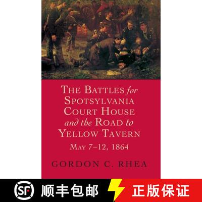 【3-4周达】The Battles for Spotsylvania Court House and the Road to Yellow Tavern, May 7--12, 1864 [9780807121368]