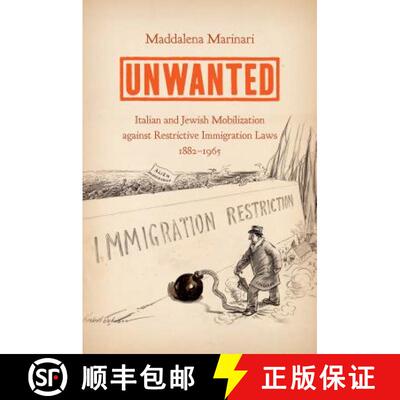 预订 Unwanted: Italian and Jewish Mobilization Against Restrictive Immigration Laws, 1882�1965 [9781469652924]