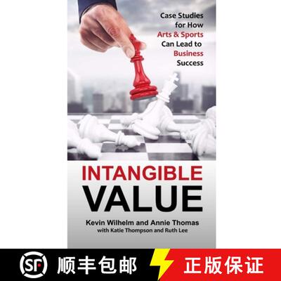 【3-4周达】Intangible Value: Case Studies for How Arts & Sports Can Lead to Business Success [9781365826689]