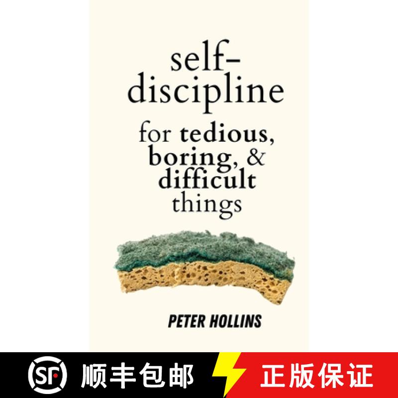 【3-4周达】Self-Discipline for Tedious, Boring, and Difficult Things [9781647435523]