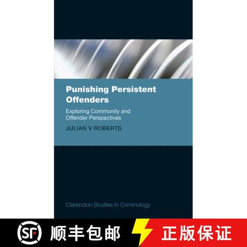【3-4周达】精装 Punishing Persistent Offenders: Exploring Community and Offender Perspectives [9780199283897]