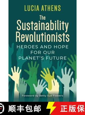 【3-4周达】The Sustainability Revolutionists: Heroes and Hope for Our Planet's Future [9798986104805]