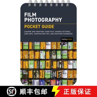 【3-4周达】Film Photography: Pocket Guide: Loading and Shooting 35mm Film, Camera Settings, Lens Info... [9798888140000]
