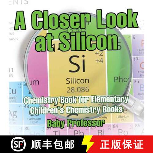 【3-4周达】A Closer Look at Silicon - Chemistry Book for Elementary | Children's Chemistry Books [9781541913721]